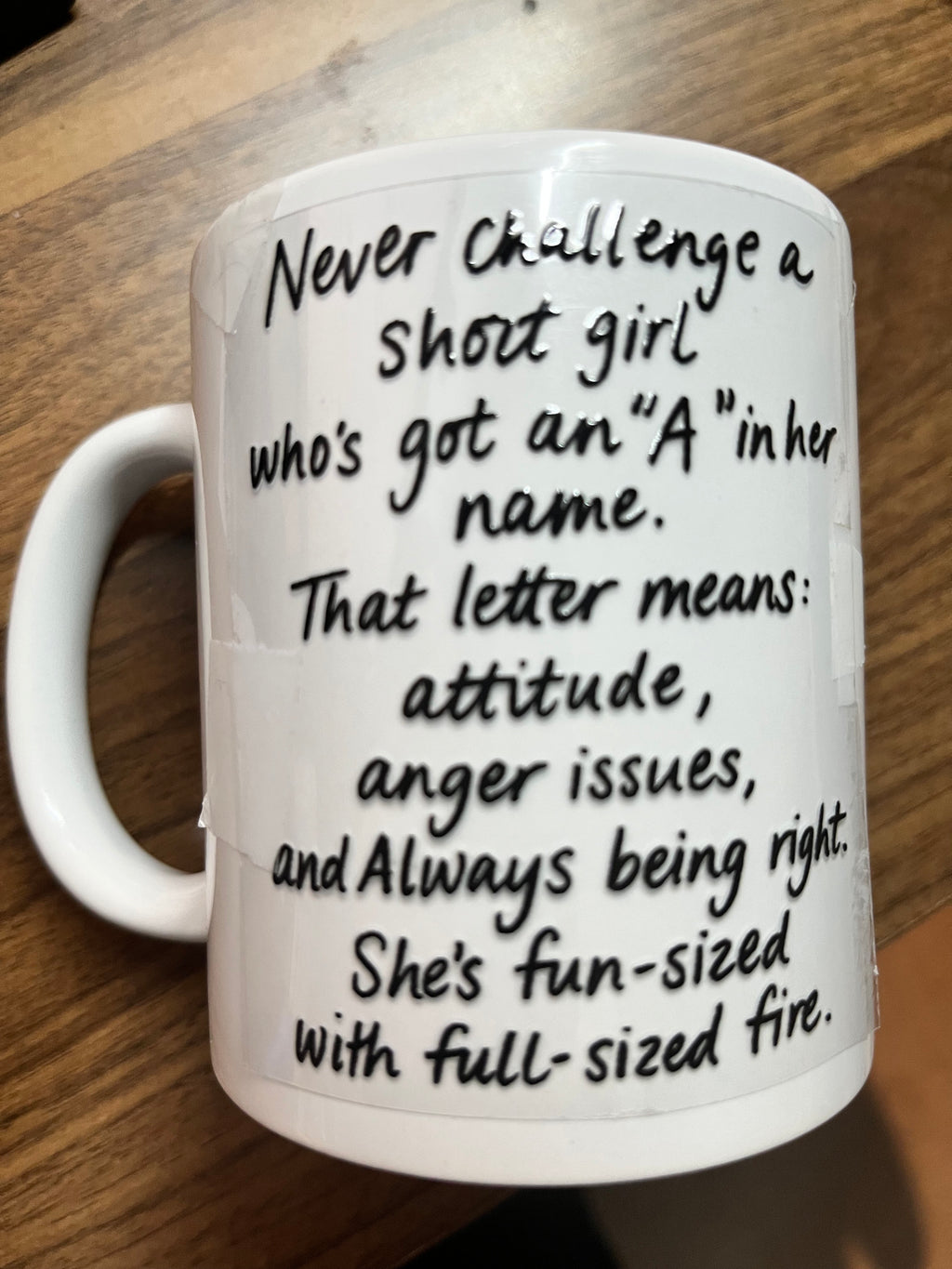 11 oz Humorous Mug Never Challenge a Short girl